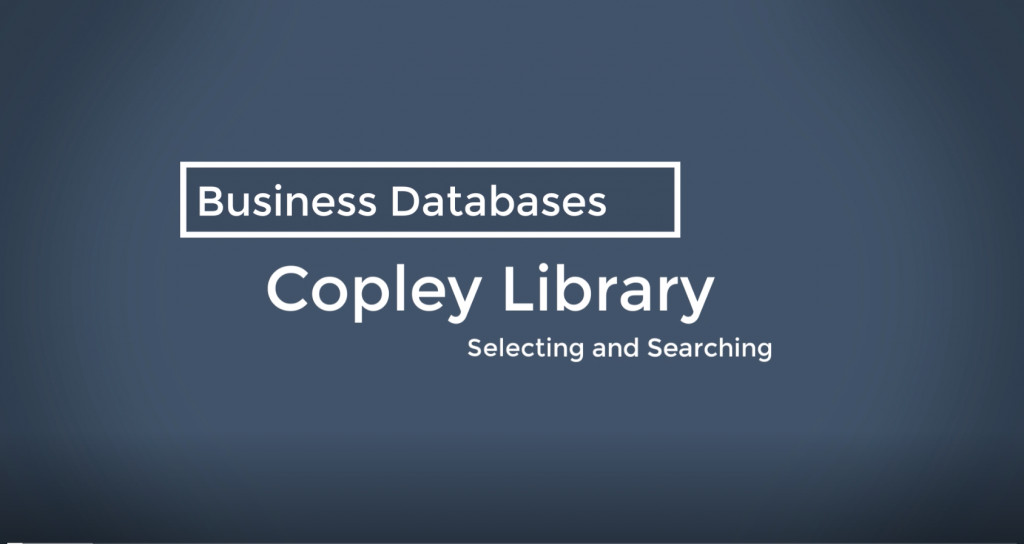 Copley Business Database Tutorial Graduate Business Student Services
