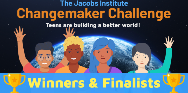 Teens (cartoon-like) in front of the image of Earth with the text Winners and Finalists displayed in front of them for The Jacobs Institute Changemaker Challenge